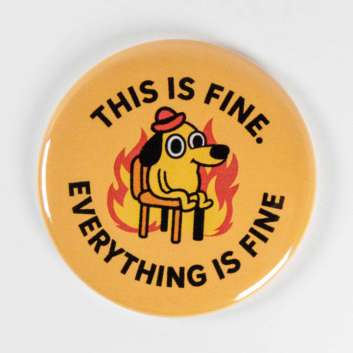 This Is Fine Button or Magnet – Funny Meme Dog in Fire Design | Sarcastic Gift