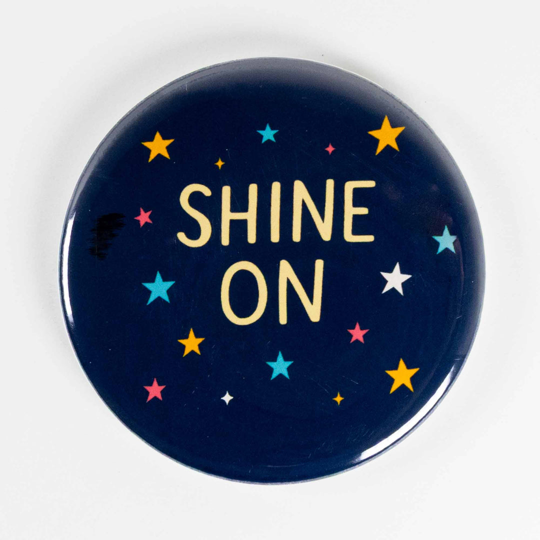 Shine On Button or Magnet – Positive Starry Night Quote | Motivational Gift
