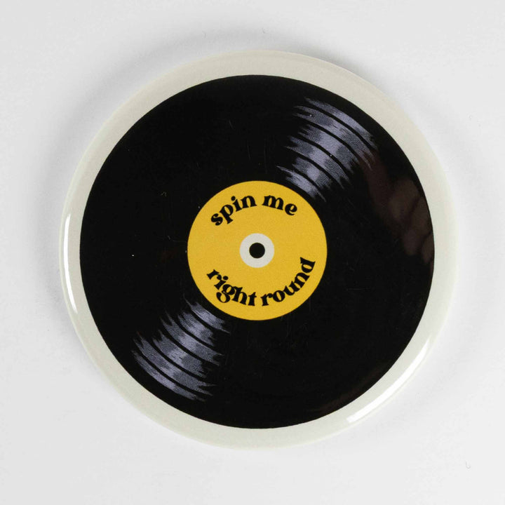 Spin Me Right Round Button or Magnet – Retro Vinyl Record Design | Music Lover Gift