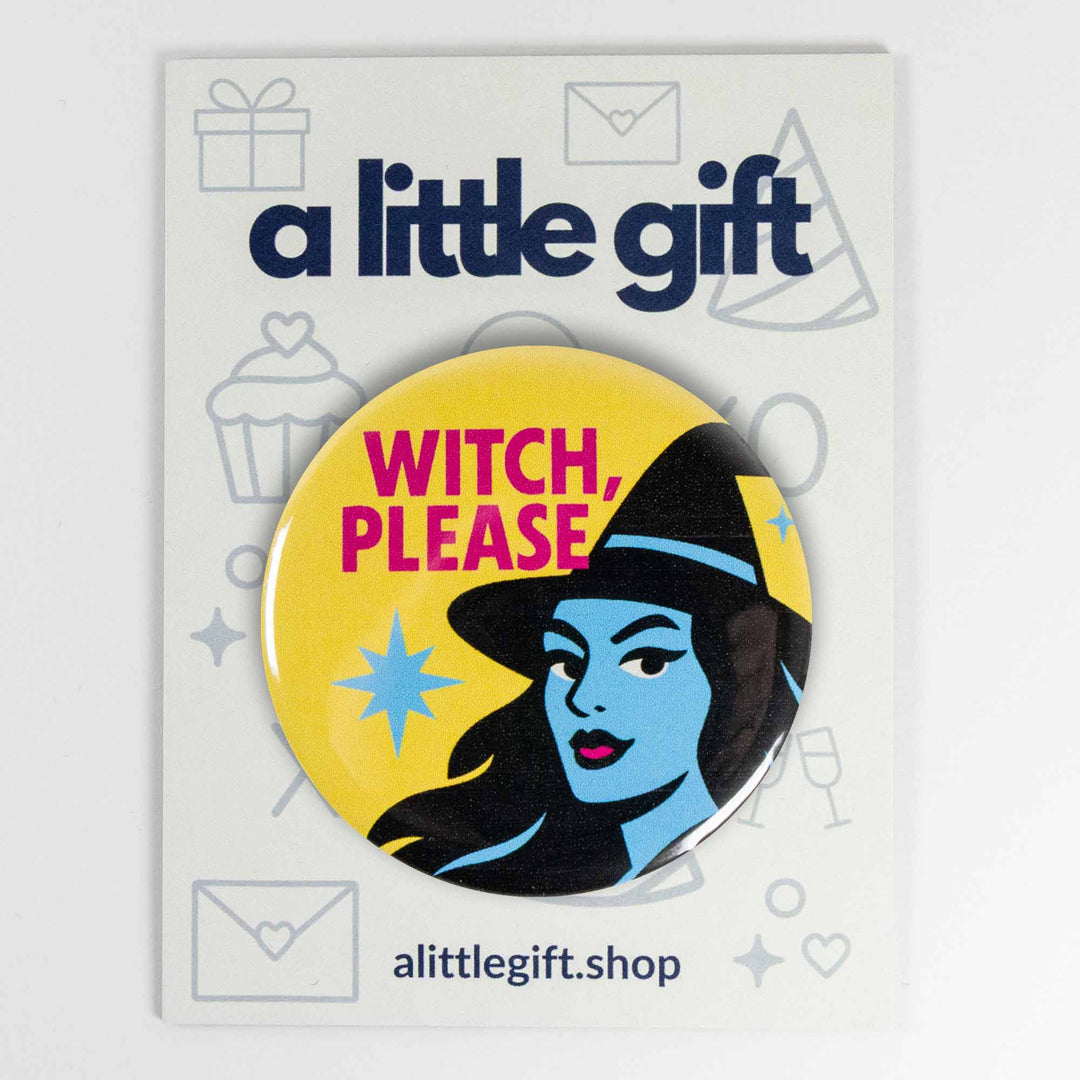 Witch, Please Button or Magnet – Retro Halloween Witch Design | Funny Spooky Gift