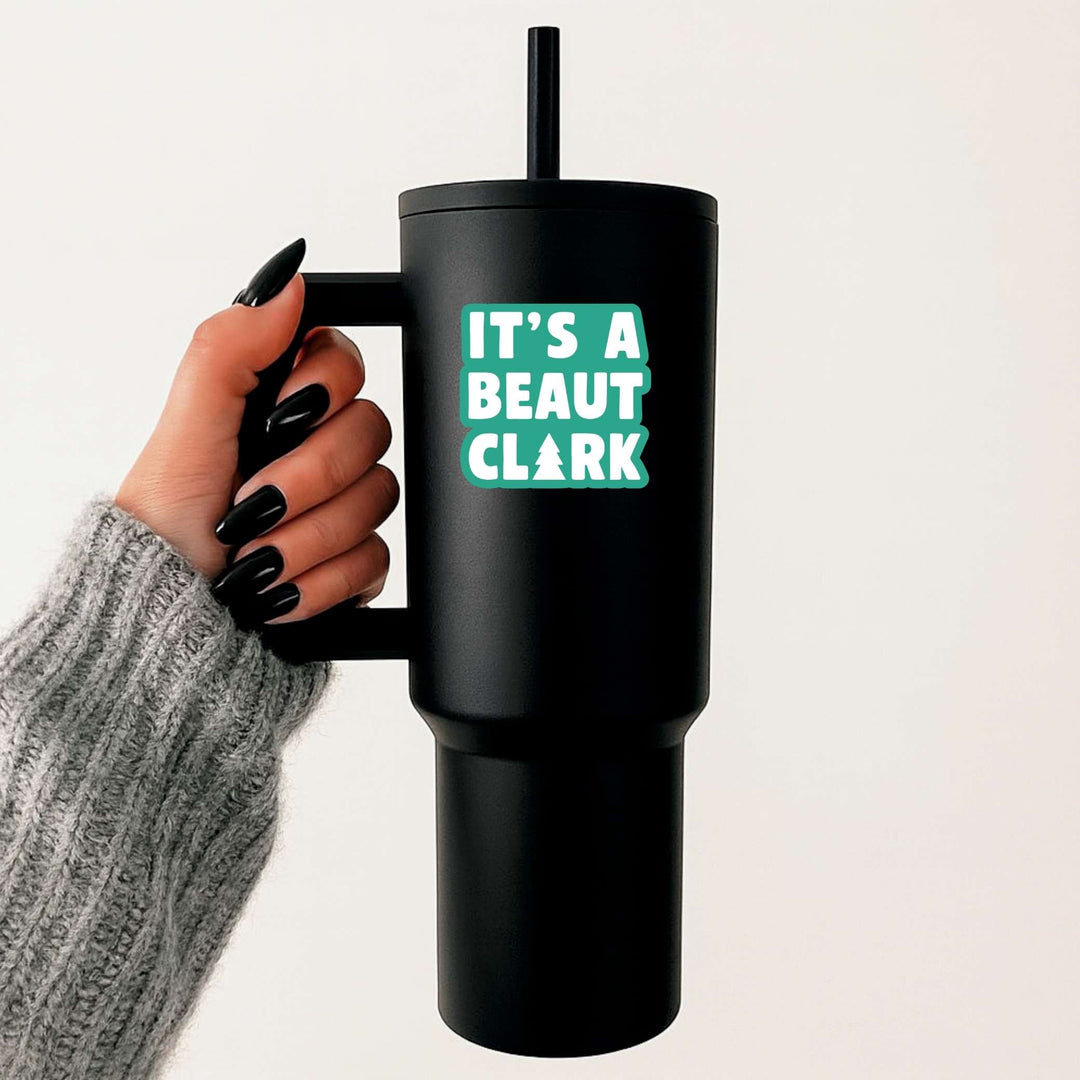It’s a Beaut Clark Sticker – Funny Christmas Movie Vinyl Decal, 3 x 3 in