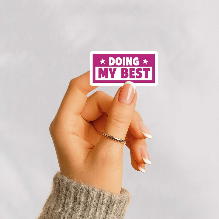 Doing My Best Sticker – Motivational Vinyl Decal, 3.5 x 1.75 in