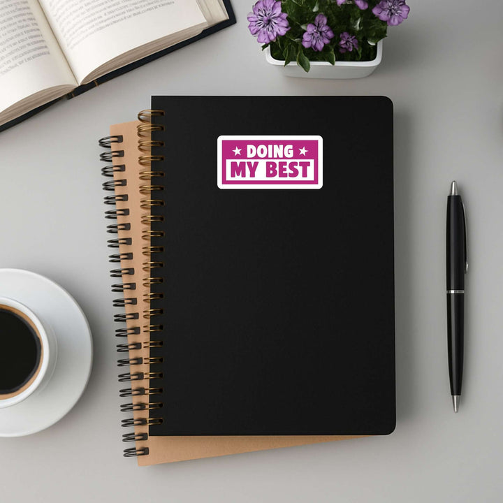 Doing My Best Sticker – Motivational Vinyl Decal, 3.5 x 1.75 in