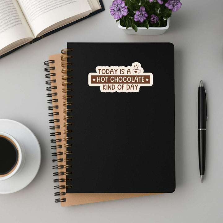 Today Is a Hot Chocolate Kind of Day Sticker – Cozy Winter Vinyl Decal, 4.5 x 2.25 in