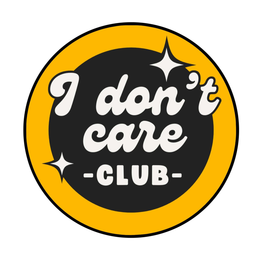 I Don’t Care Club Sticker – Retro Round Vinyl Decal, 3 x 3 in