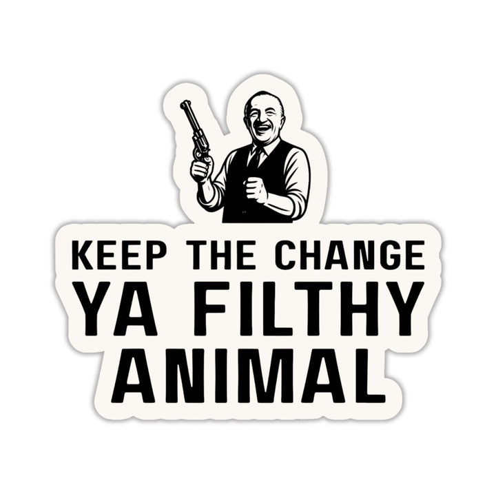 Keep the Change Ya Filthy Animal Sticker – Funny Christmas Movie Vinyl Decal, 3.5 x 3 in