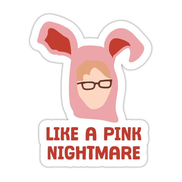 Like a Pink Nightmare Sticker – Funny Christmas Movie Vinyl Decal, 3 x 2.25 in