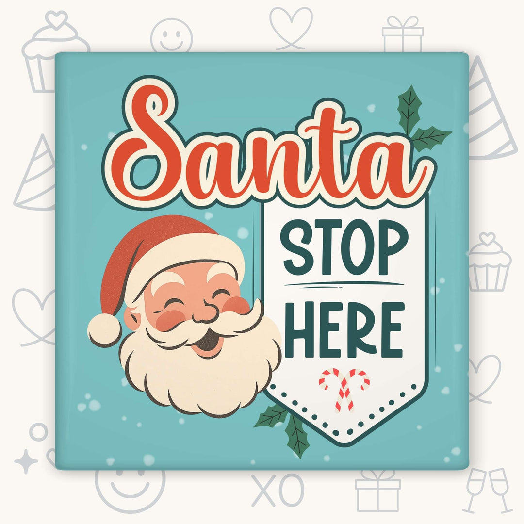 Santa Stop Here Magnet – Retro Christmas Decor