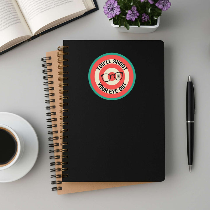 You’ll Shoot Your Eye Out Sticker – Funny Christmas Movie Vinyl Decal, 3.25 x 3.25 in