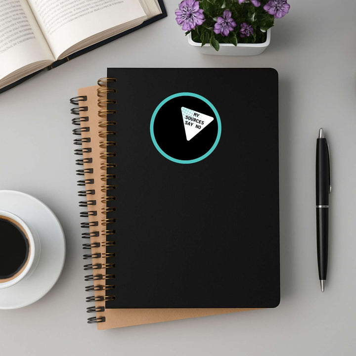 My Sources Say No 3x3 Sticker