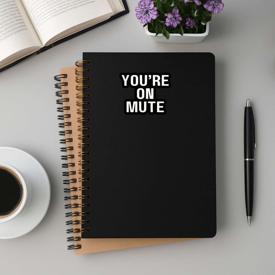 You're On Mute Sticker – Funny Work-From-Home Vinyl Decal, 3 x 2.5 in